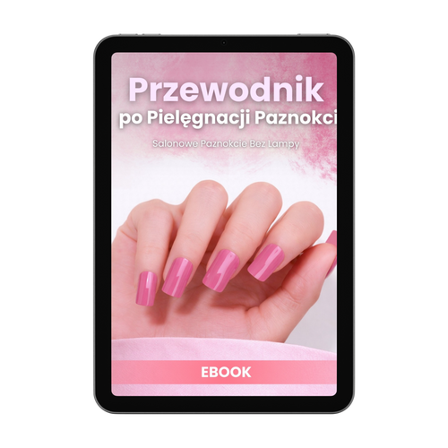 Przewodnik po Pielęgnacji Paznokci - EBOOK
