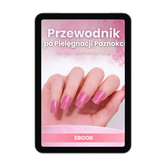 Przewodnik po Pielęgnacji Paznokci - EBOOK